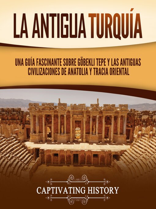 Title details for La antigua Turquía by Captivating History - Available